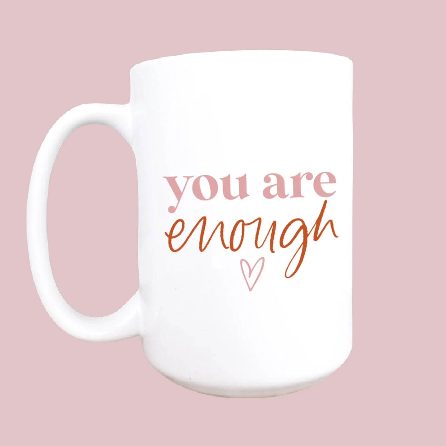 You are enough ceramic coffee mug - Serenity Factory